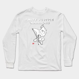 Salty Justice Warrior Long Sleeve T-Shirt